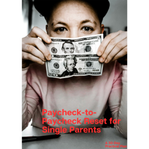 Paycheck-to-Paycheck Reset for Single Parents